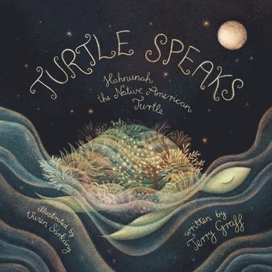 Terry Graff - Turtle Speaks, Hahnunah the American Indian Turtle, Häftad