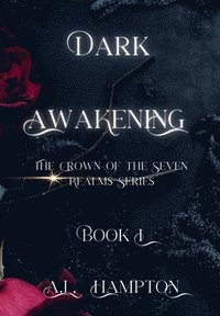 bokomslag Dark Awakening The Crown of the Seven Realms