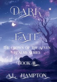 bokomslag Dark Fate The Crown of the Seven Realms