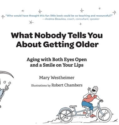 bokomslag What Nobody Tells You About Getting Older
