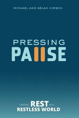 Michael Hirsch, Selah Hirsch - Pressing Pause, Häftad