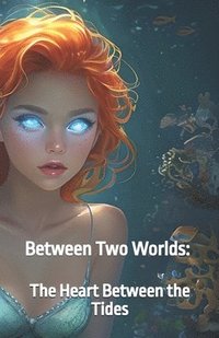 bokomslag Between Two Worlds