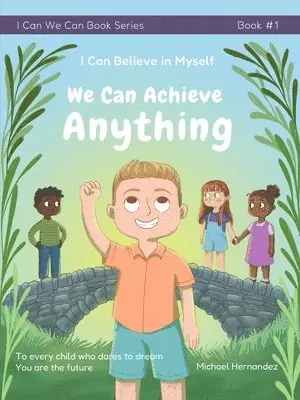 Michael Hernandez - I Can Believe in Myself We Can Achieve Anything, Häftad. Tillgänglighet: Tillfälligt slut