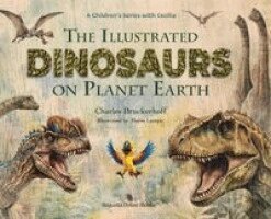 Charles Bruckerhoff - Illustrated Dinosaurs on Planet Earth, Inbunden