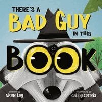 Nicole Loy - There's a Bad Guy in this Book, Häftad