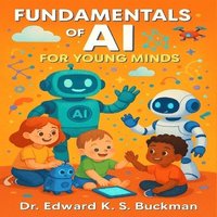 bokomslag Fundamentals of AI For Young Minds