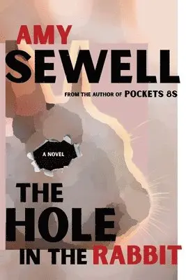 Amy Sewell - Hole In The Rabbit, Häftad. Tillgänglighet: Lägg i varukorg