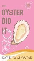 Kay Dew Shostak - Oyster Did It, Häftad
