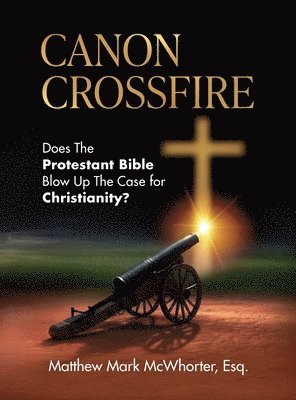 Matthew Mark McWhorter - Canon Crossfire, Inbunden