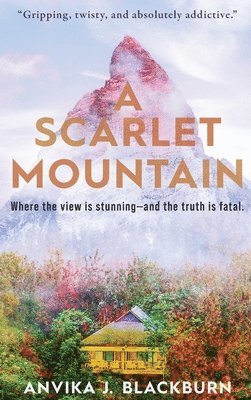 Anvika J Blackburn, Anvika J. Blackburn, Anvika  J. Blackburn - Scarlet Mountain, Inbunden