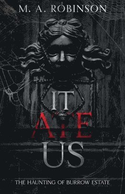 M a Robinson, M. a. Robinson, M. A. Robinson - It Ate Us, Häftad