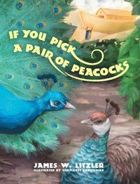 bokomslag If You Pick a Pair of Peacocks