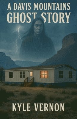 Davis Mountains Ghost Story