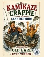 Kyle Vernon - Kamikaze Crappie of Lake Bermude, Häftad
