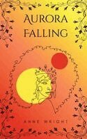 Anne Wright - Aurora Falling, Häftad