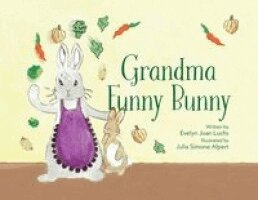 Evelyn Joan Luchs - Grandma Funny Bunny, Häftad