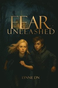 bokomslag Fear Unleashed