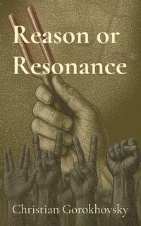 bokomslag Reason or Resonance