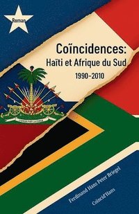 bokomslag Coïncidences: Haïti et Afrique du sud (1990-2010)