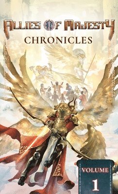 Anthony Diastello, Dawn L Carter - Allies of Majesty Chronicles, Inbunden