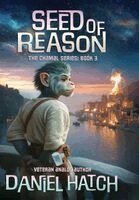 Daniel Hatch - Seed of Reason, Inbunden