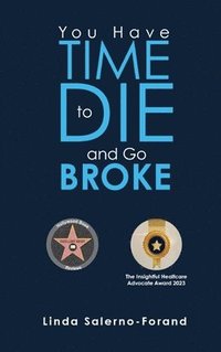 bokomslag You Have Time to Die and Go Broke