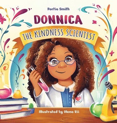 Portia Smith - Donnica, The Kindness Scientist, Inbunden