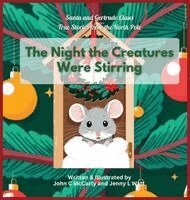 John C McCarty, Jenny L Watt - Night the Creatures Were Stirring, Inbunden