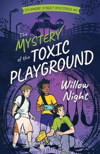 bokomslag The Mystery of the Toxic Playground