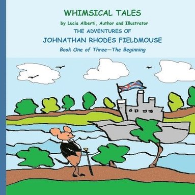 bokomslag The Adventures Of Johnathan Rhodes Fieldmouse
