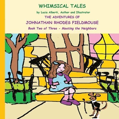 Alberti - Adventures of Johnathan Rhodes Fieldmouse - Book Two of Three - Meeting the Neighbors, Häftad