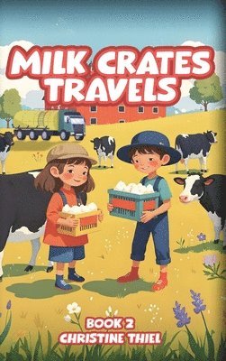 Christine Thiel - Milk Crates Travels, Inbunden