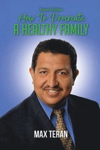 bokomslag How To Procreate A Healthy Family (Spanish Edition)