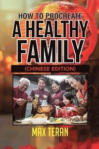 bokomslag How To Procreate A Healthy Family (Chinese Edition)