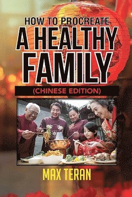 bokomslag How To Procreate A Healthy Family (Chinese Edition)
