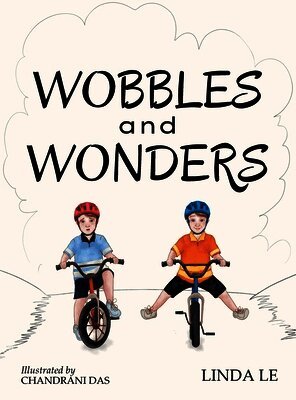 Linda Le - Wobbles and Wonders, Inbunden