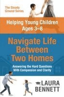Laura Bennett - Helping Young Children Ages 3-8 Navigate Life Between Two Homes, Häftad
