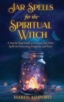 Maren Ashford - Jar Spells for the Spiritual Witch, Inbunden