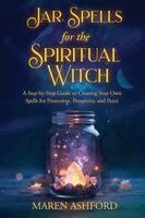 Maren Ashford - Jar Spells for the Spiritual Witch, Häftad