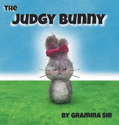 Gramma - Judgy Bunny, Inbunden. Tillgänglighet: Lägg i varukorg
