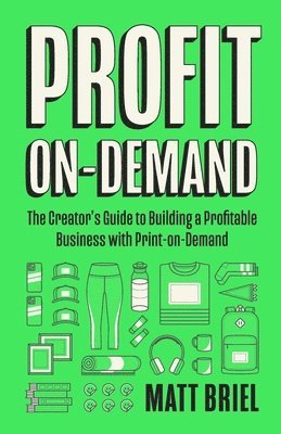 Matt Briel - Profit On-Demand, Häftad