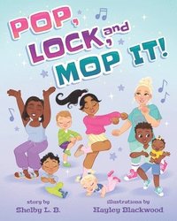 bokomslag Pop, Lock, and Mop It