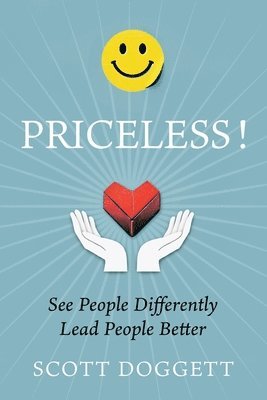 Scott Doggett - Priceless! See People Differently. Lead People Better., Häftad