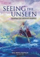 bokomslag Seeing the Unseen: Framing the Creative Journey