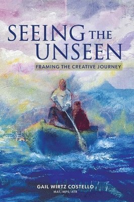 bokomslag Seeing the Unseen: Framing the Creative Journey