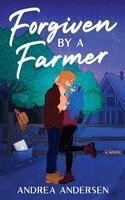Andrea Andersen - Forgiven by a Farmer, Häftad. Tillgänglighet: Lägg i varukorg