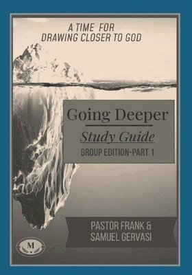 Frank Gervasi, Samuel Gervasi - Going Deeper Study Guide-Group Edition-Part 1, Häftad