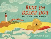 bokomslag Rudy the Beach Dog and The Oak Island Adventures