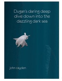 bokomslag Dugan's Daring Deep Dive