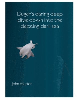 bokomslag Dugan's Daring Deep Dive